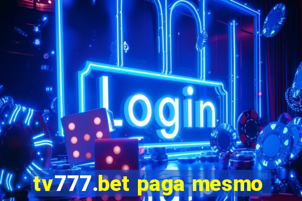 tv777.bet paga mesmo