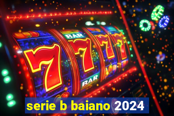 serie b baiano 2024