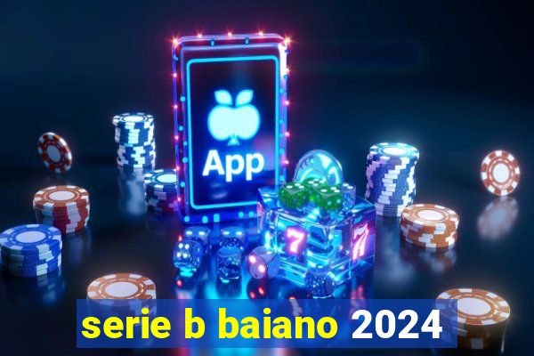 serie b baiano 2024