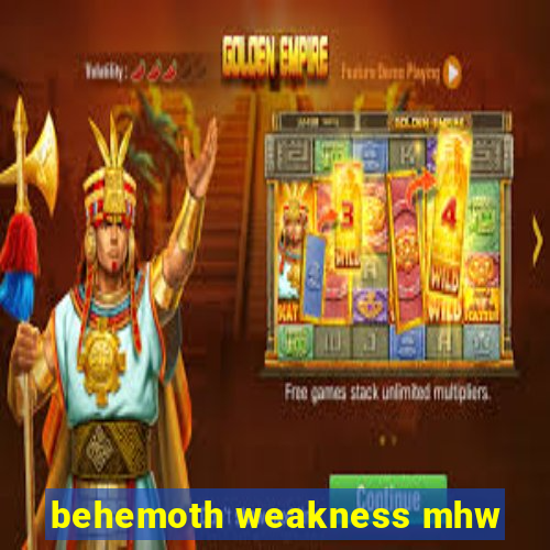 behemoth weakness mhw