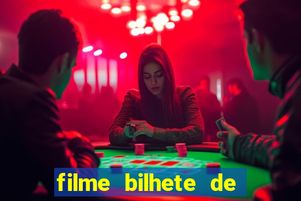 filme bilhete de loteria completo dublado