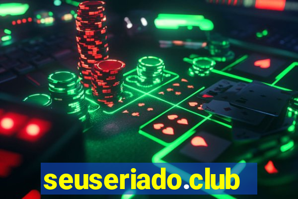 seuseriado.club