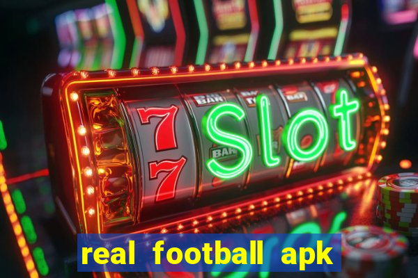 real football apk dinheiro infinito