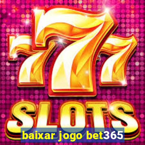 baixar jogo bet365