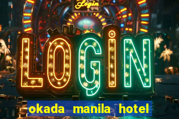 okada manila hotel and casino