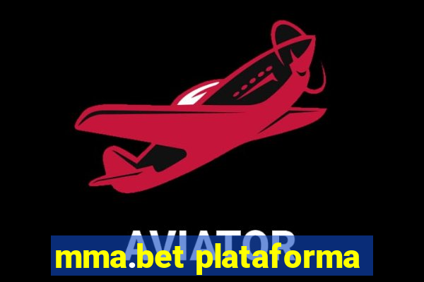 mma.bet plataforma