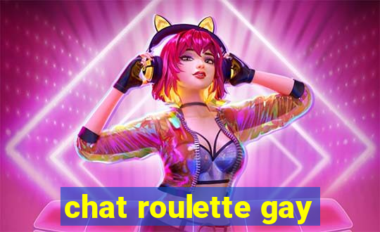 chat roulette gay