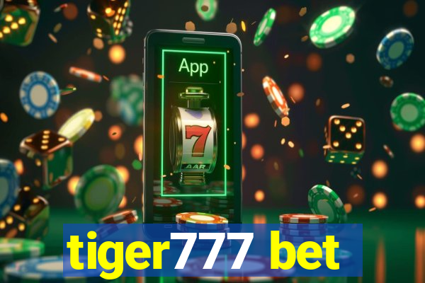 tiger777 bet