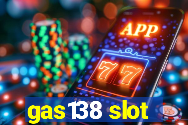 gas138 slot