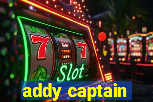 addy captain