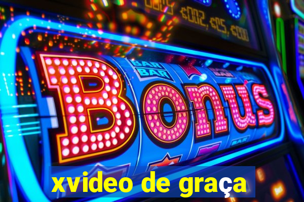 xvideo de graça