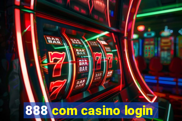 888 com casino login