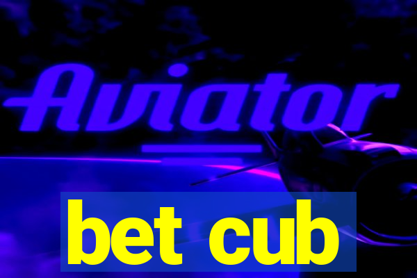 bet cub