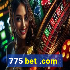 775 bet .com