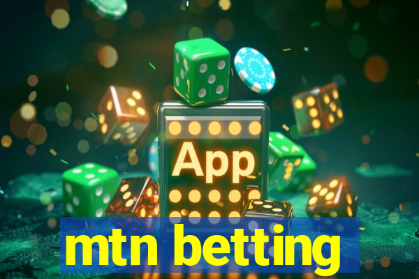 mtn betting