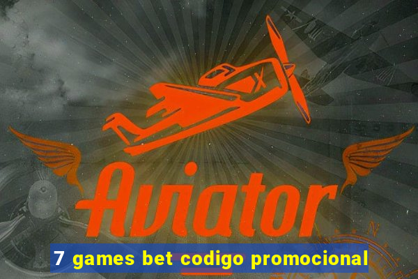 7 games bet codigo promocional