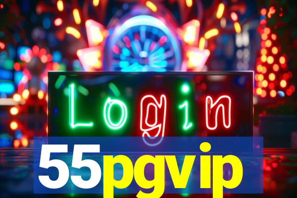 55pgvip