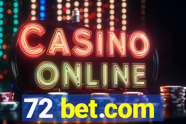 72 bet.com