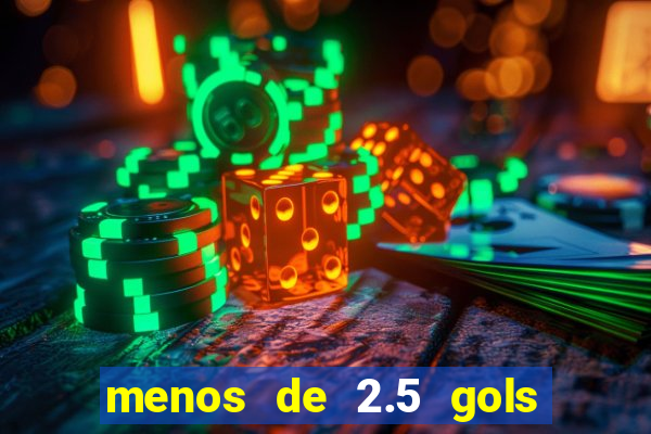 menos de 2.5 gols o que significa