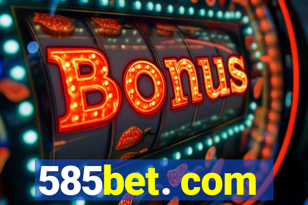 585bet. com