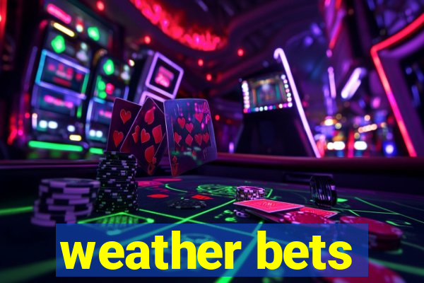 weather bets