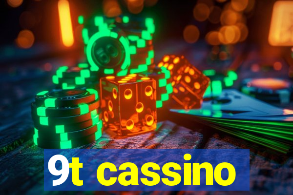 9t cassino