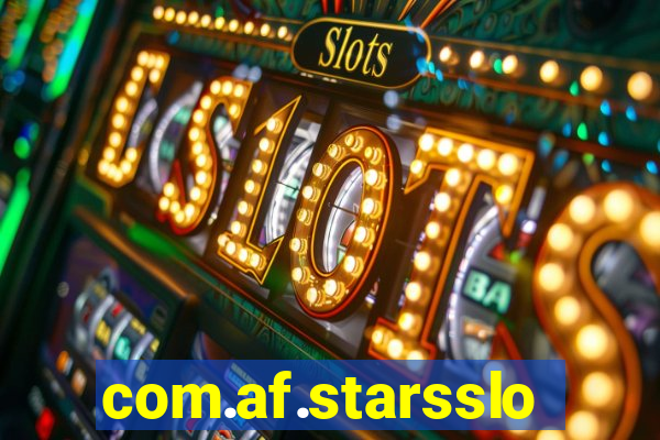 com.af.starsslot777