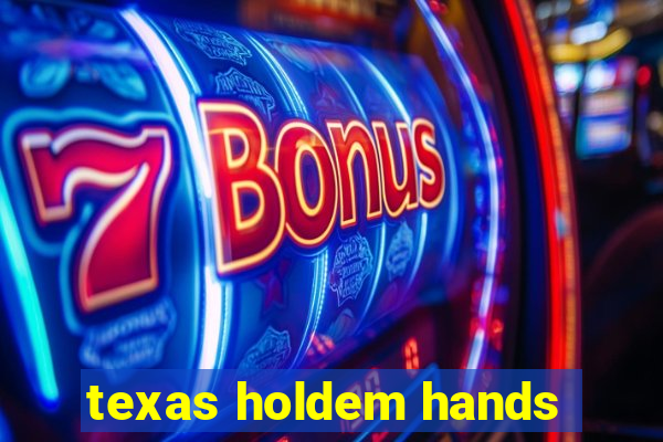 texas holdem hands