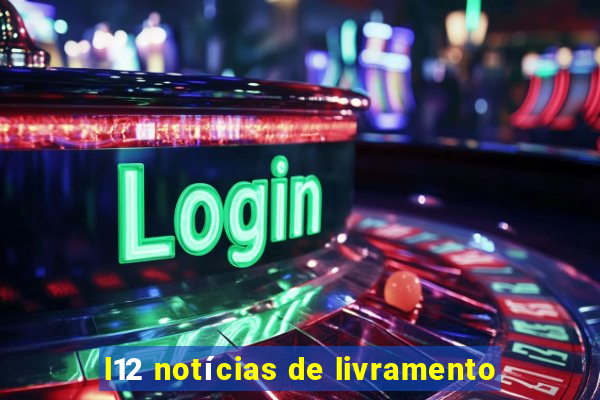 l12 notícias de livramento