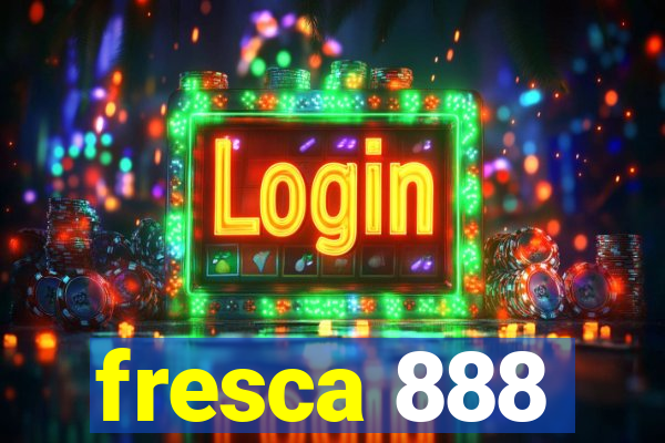 fresca 888