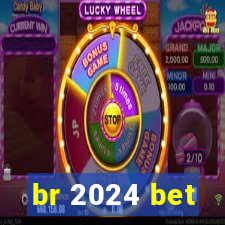 br 2024 bet