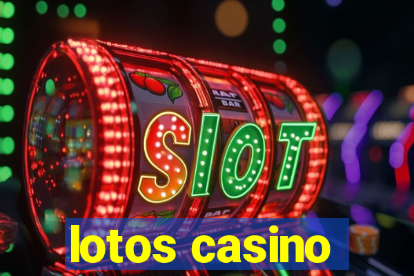 lotos casino