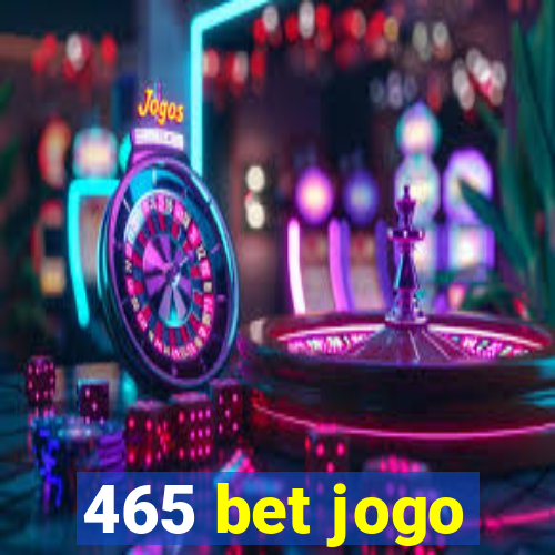 465 bet jogo