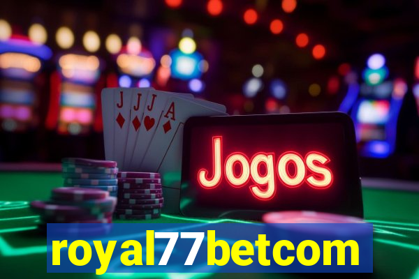 royal77betcom