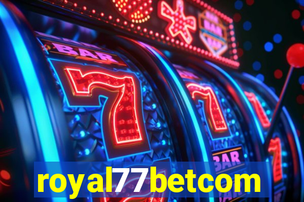 royal77betcom