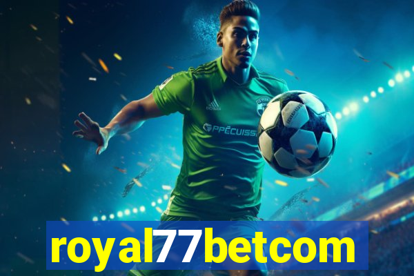 royal77betcom