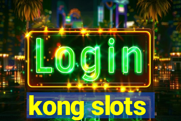 kong slots