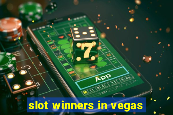 slot winners in vegas