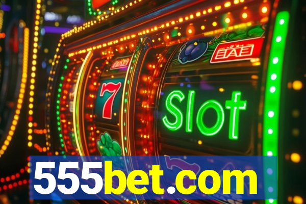 555bet.com