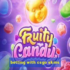 betting with csgo skins