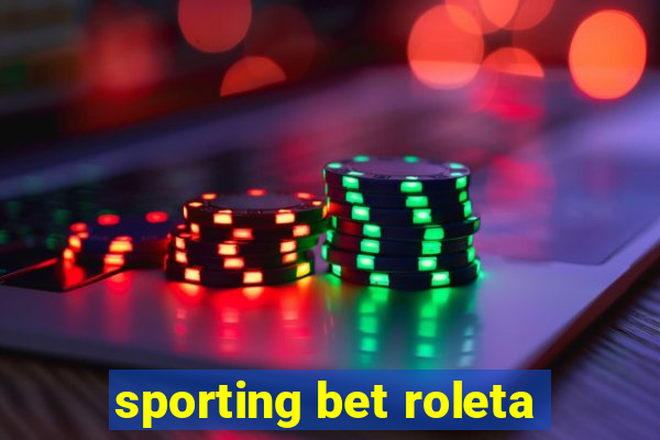 sporting bet roleta