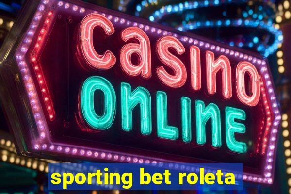 sporting bet roleta