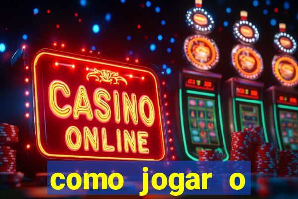 como jogar o tigrinho e ganhar