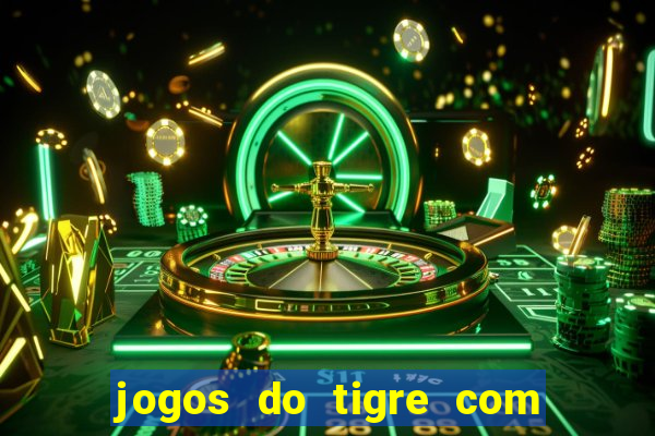 jogos do tigre com bonus gratis