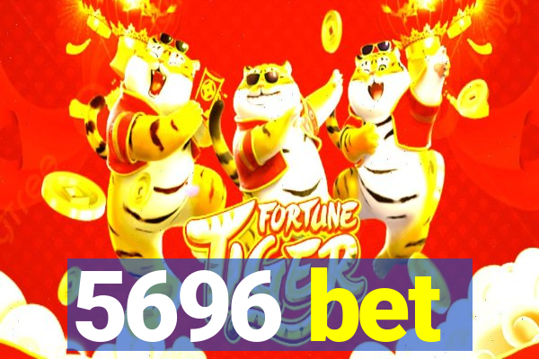 5696 bet