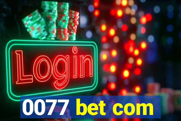 0077 bet com