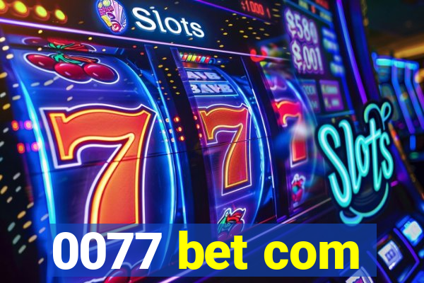 0077 bet com