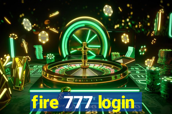 fire 777 login