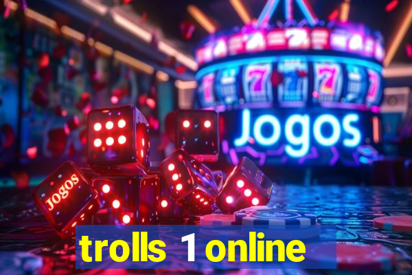 trolls 1 online