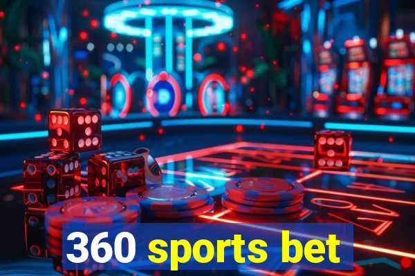 360 sports bet